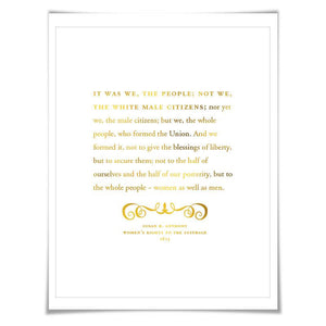 Susan B. Anthony Speech Quote Gold Foil Art Print. 7 Foil Colours. Political Art. Women's Rights. Protest Poster