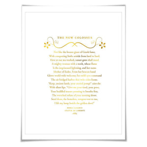 Give Me Your Tired Your Poor New Collosus Emma Lazarus Gold Foil Art Print. 7 Foil Colours. Statue of Liberty Immigration Refugee